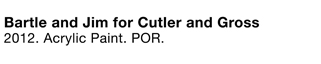 Bartle and Jim for Cutler and Gross